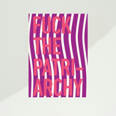 Fuck the Patriarchy Poster #4