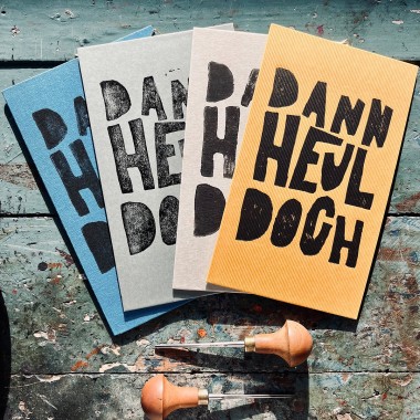 DANN HEUL DOCH
Linoldruck von papelami