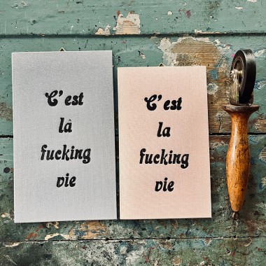 C'est la fucking vie
Letterpress von papelami