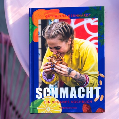 'Schmacht' – ein veganes Kochbuch von Cathy Bernhardt / Ankerwechsel Verlag