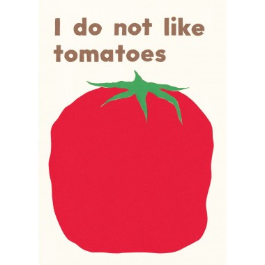 I do not like tomatoes - Print von Lavanda Posters