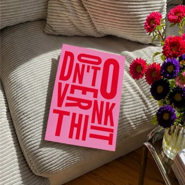 annieannie - don't overthink it poster (pink)