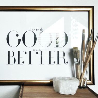 nahili POSTER / ARTPRINT "be&do good, it feels better" (DIN A3) schwarz weiß Grafik Typografie