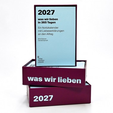 »was wir lieben 2027« Notizkalender für 2027 mit Liebeserklärungen an den Alltag. Von Verlag Hermann Schmidt.