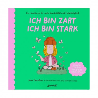 "Ich bin zart. Ich bin stark." Kinderbuch vom Zuckersüß Verlag