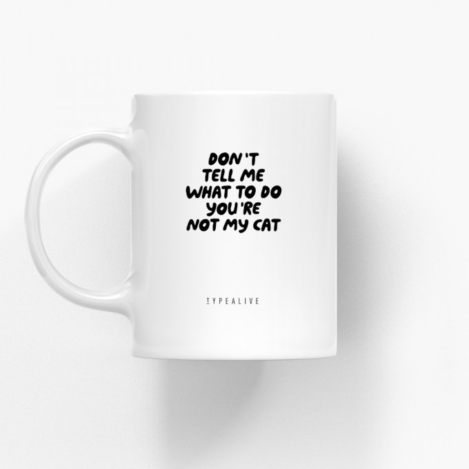 typealive / Tasse aus Keramik / Don't Tell Me