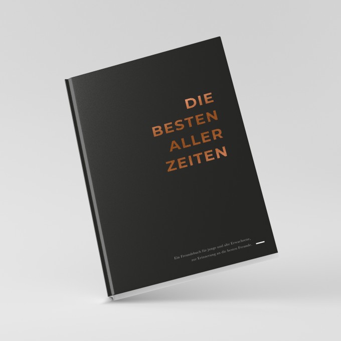 ACD DESIGN.BÜRO / Das Freundebuch für Erwachsene »DIE BESTEN ALLER ZEITEN« ACD DESIGN.BÜRO / Das Freundebuch für Erwachsene »DIE BESTEN ALLER ZEITEN«