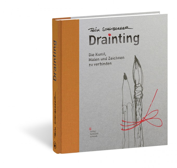 »Drainting. Die Kunst, Malen und Zeichnen zu verbinden« von Felix Scheinberger