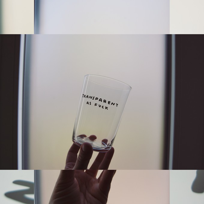 TRANSPARENT AS FUCK Glas – Johanna Schwarzer TRANSPARENT AS FUCK Glas – Johanna Schwarzer