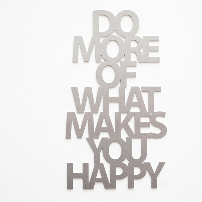 Frau Schneize Do more of what makes you happy, Aluminium Frau Schneize Do more of what makes you happy, Aluminium