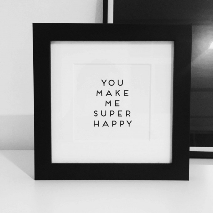 Love is the new black - Motiv "You make me super happy" gerahmt, 19x19 cm Love is the new black - Motiv "You make me super happy" gerahmt, 19x19 cm