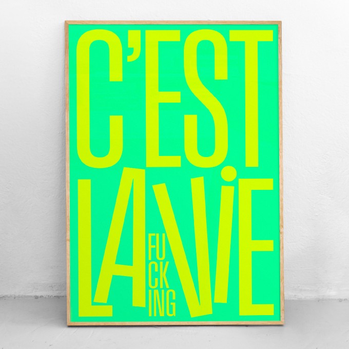 NEW PRINTS ON THE BLOCK / C’est la vie – Plakat
