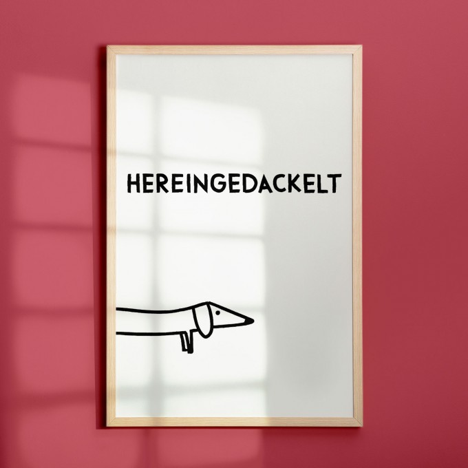 vonSUSI Fine Art Poster mit Dackel "hereingedackelt" in weiß, Din A4-A1