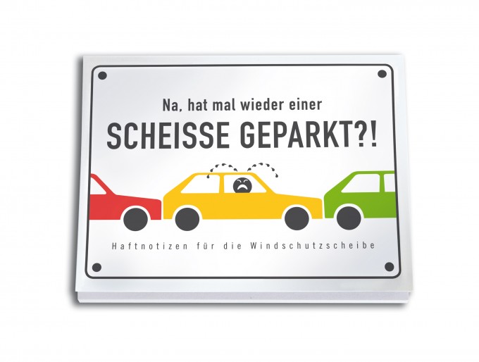 Na, hat mal wieder einer SCHEISSE GEPARKT?! Na, hat mal wieder einer SCHEISSE GEPARKT?!