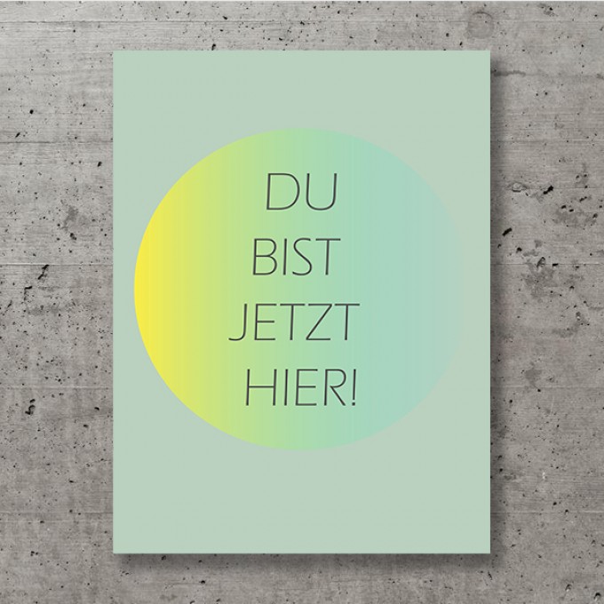 ZEITLOOPS, "Du bist jetzt hier", Fineartprint, 45x60 cm