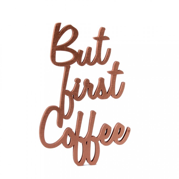 NOGALLERY But first coffee - Deko Schriftzug Holz NOGALLERY But first coffee - Deko Schriftzug Holz