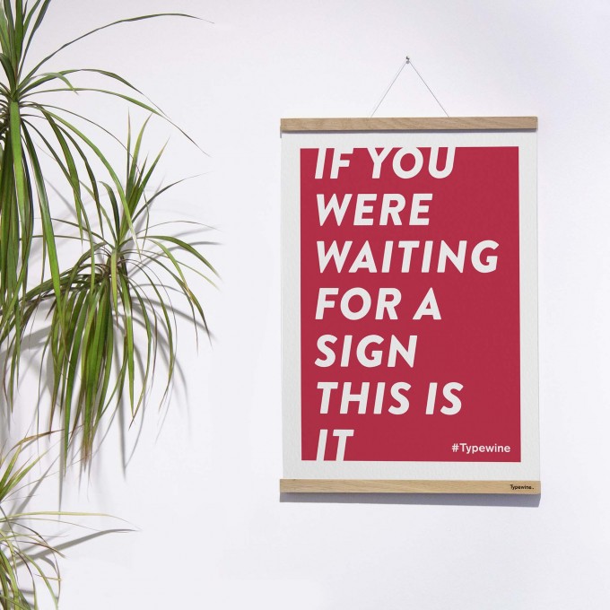 Typo Poster mit Weinspruch "The Sign"von Typewine inkl. Magnetischer Posterleiste A2 Typo Poster mit Weinspruch "The Sign"von Typewine inkl. Magnetischer Posterleiste A2