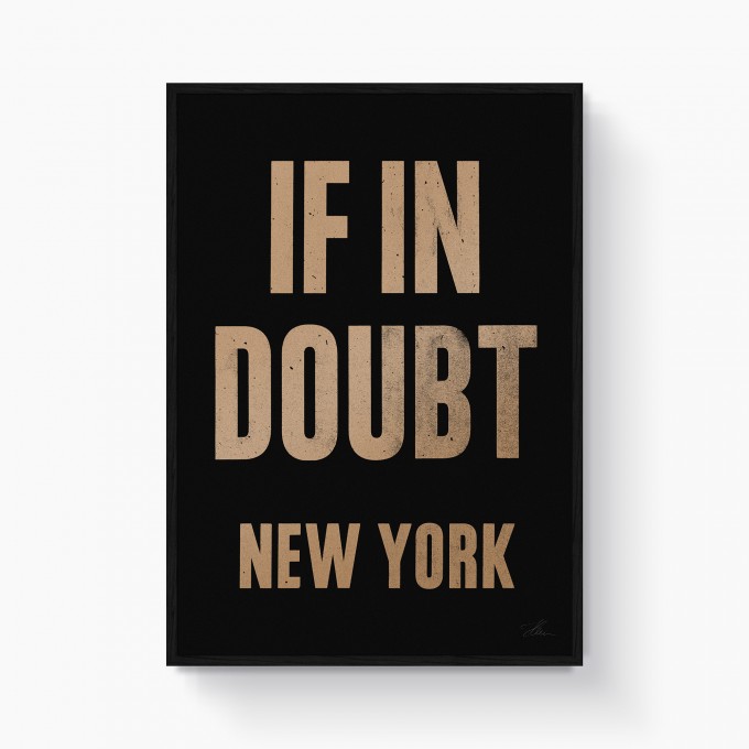 stellavie "If in doubt.. NEW YORK (Gold/Black)" Letterpress Poster stellavie "If in doubt.. NEW YORK (Gold/Black)" Letterpress Poster