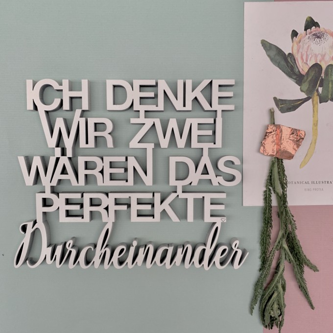 NO GALLERY - Ich denke wir zwei wären das perfekte Durcheinander - Deko Schriftzug Holz NO GALLERY - Ich denke wir zwei wären das perfekte Durcheinander - Deko Schriftzug Holz