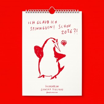 "Ich glaub ich Spinnguin! Schon 2026?!" Kalender by Gianluca Scigliano