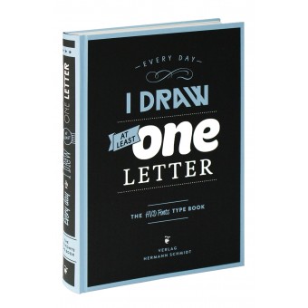 Verlag Hermann Schmidt »Every Day I Draw at Least One Letter« by Hannes von Döhren - HVD Fonts
