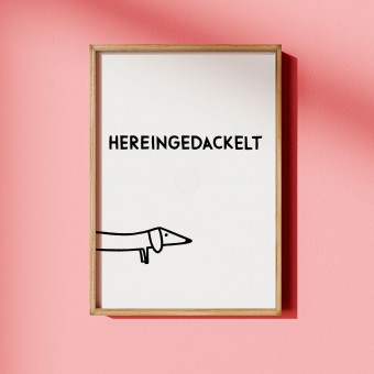 vonsusi - Poster "Hereingedackelt" s/w