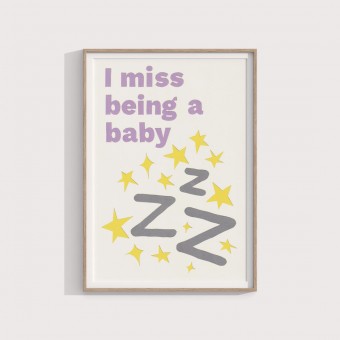 I miss being a baby – Print von Lavanda Posters