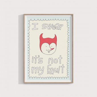 I swear it's not my fault – Print von Lavanda Posters