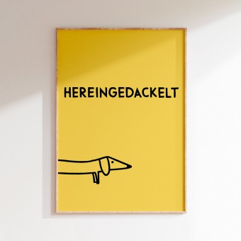 vonSUSI Fine Art Poster mit Dackel "Hereingedackelt" in gelb, Din A4-A1