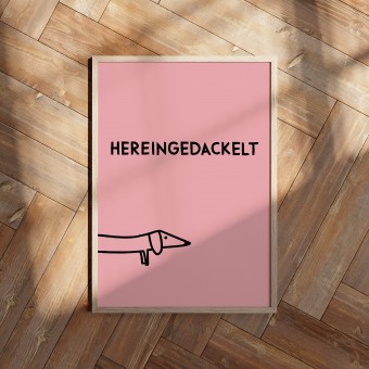 vonSUSI Fine Art Poster mit Dackel "Hereingedackelt" in rosa, Din A4-A1