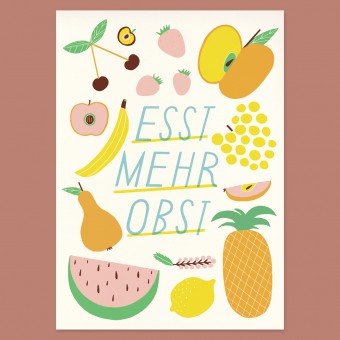 Anne Albert – Esst mehr Obst – Siebdruck (25 x 35 cm)