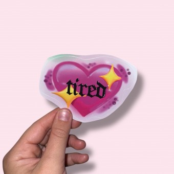 TIRED Vinyl Sticker - The Propcorner