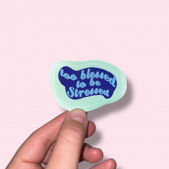 TOO BLESSED Vinyl Sticker - The Propcorner