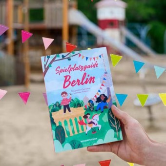 SPIELPLATZGUIDE BERLIN mit den genialsten Spielplätzen und besten Eisdielen – 2. Ausgabe