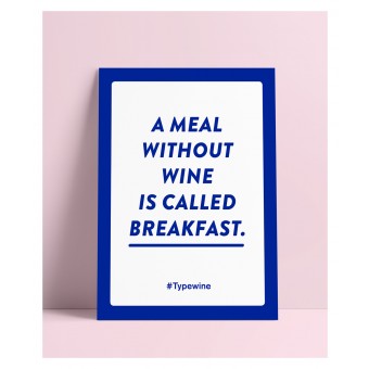 Typo Poster A2 Artprint mit Weinspruch „Meal without wine“ von Typewine