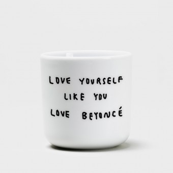 LOVE YOURSELF LIKE YOU LOVE BEYONCÈ Becher - yahya studio, johanna schwarzer