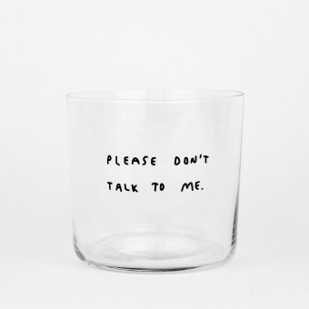 PLEASE DON'T TALK TO ME Glas – yahya studio, johanna schwarzer