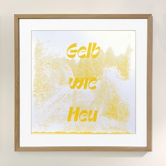 Limitierter Siebdruck „Gelb wie Heu“ – Teil der vierteiligen Reihe „Gelb regiert die Welt“