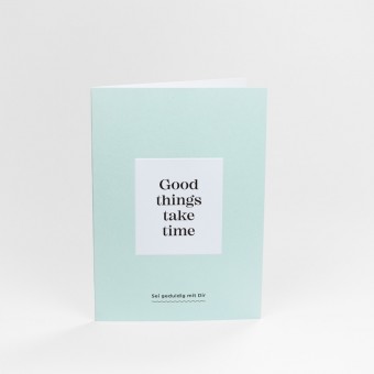 KARTE "TRÖSTENDE WORTE" #4 – GOOD THINGS TAKE TIME
 – Studio Schön® 