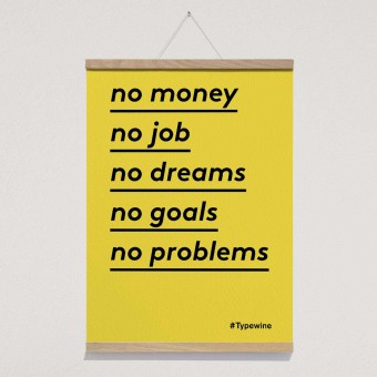 Typo Poster mit Weinspruch "No Problems" von Typewine inkl. Magnetischer Posterleiste A2