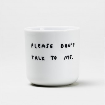 PLEASE DON'T TALK TO ME - Becher - yahya studio, johanna schwarzer