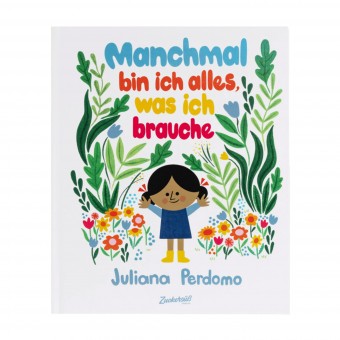"Manchmal bin ich alles, was ich brauche" Kinderbuch vom Zuckersüß Verlag