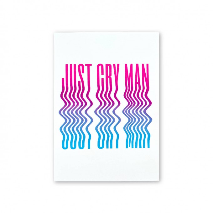 Riso-Poster Just Cry Man – Brunhilda