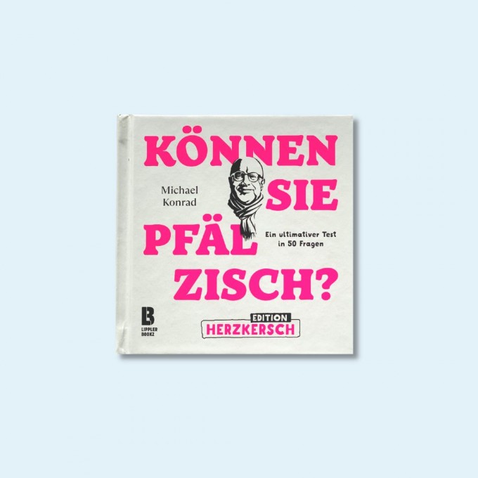 Können Sie Pfälzisch? - Edition Herzkersch – Ein ultimativer Test
