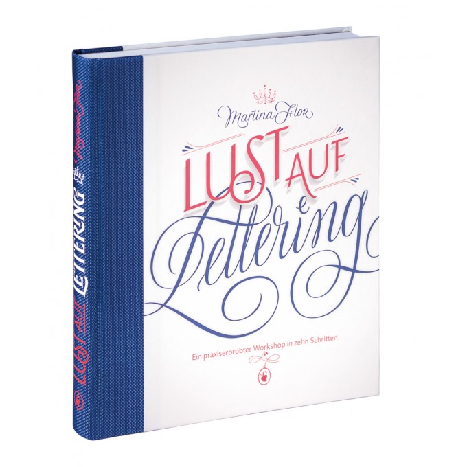 »Lust auf Lettering – Ein praxiserprobter Workshop in zehn Schritten« von Martina Flor