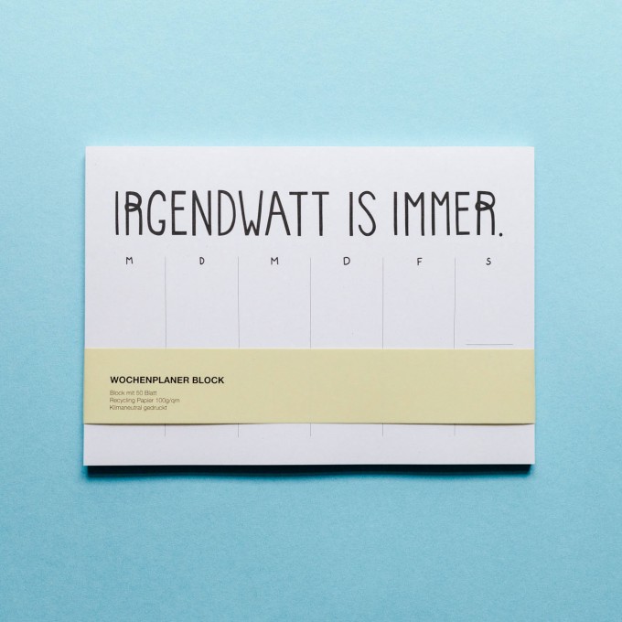 "Irgendwatt is immer" Wochenplaner - Notizblock 50 Blatt - SMARACUJA
