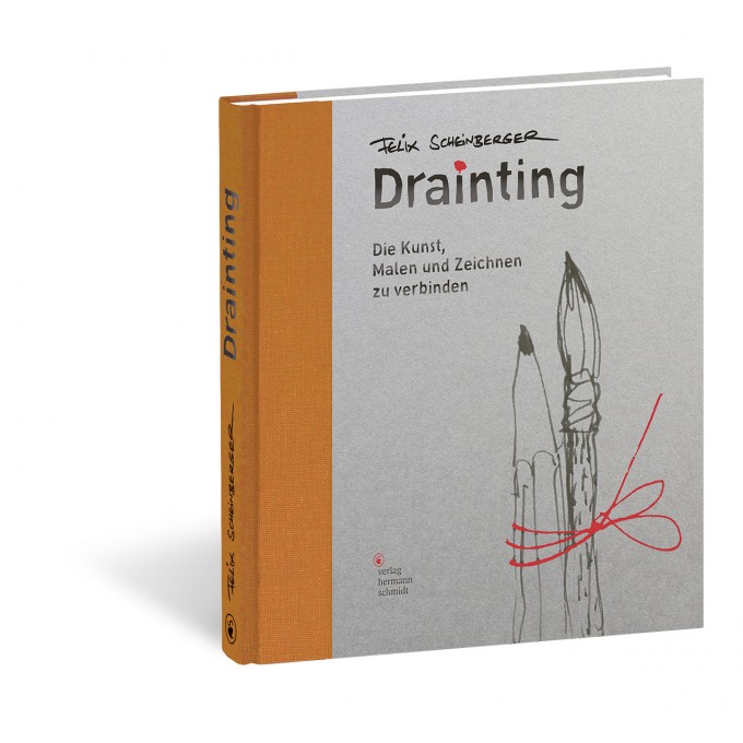 »Drainting. Die Kunst, Malen und Zeichnen zu verbinden« von Felix Scheinberger