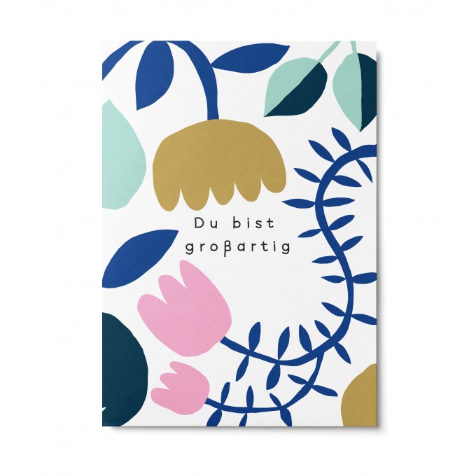 UNTER PINIEN – Du bist grossartig – Postkarte