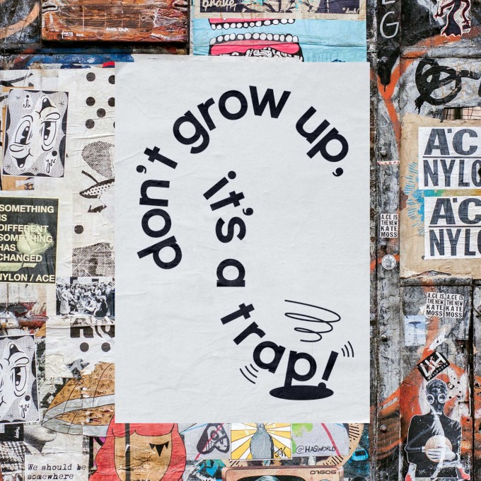Make Goods – Poster „Don’t grow up"