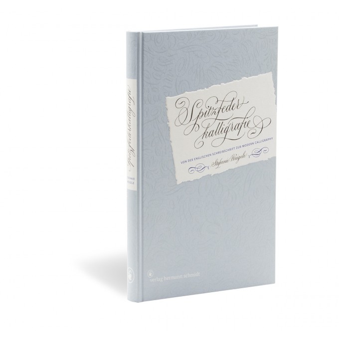 »Spitzfederkalligrafie – Von der Englischen Schreibschrift zur Modern Calligraphy« von Stefanie Weigele